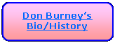 Rectangle: Rounded Corners: Don Burney�sBio/History